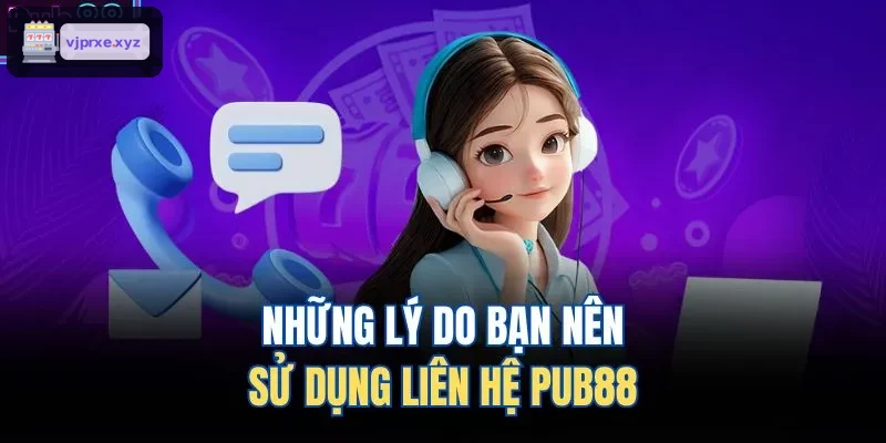 Những lý do bạn nên sử dụng liên hệ VIC88 